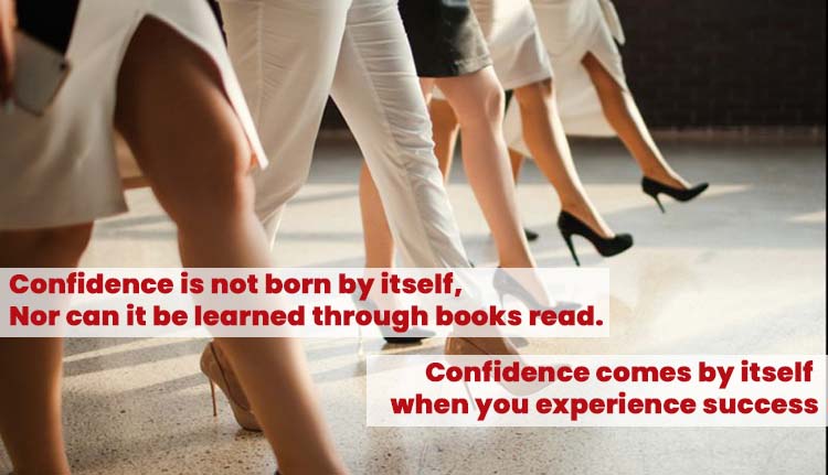 Get Confidence with the Success You Achieve