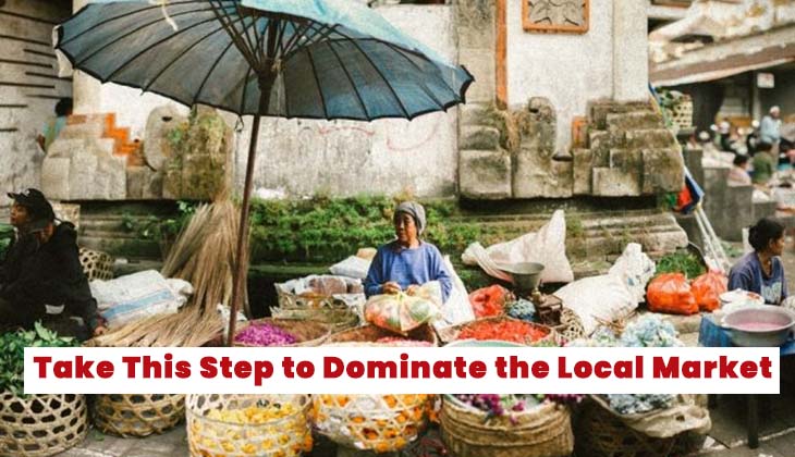Take This Step to Dominate the Local Market